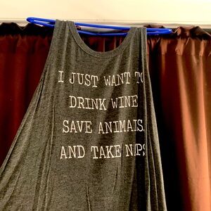 Tank top- I just want to save animals and drink wine